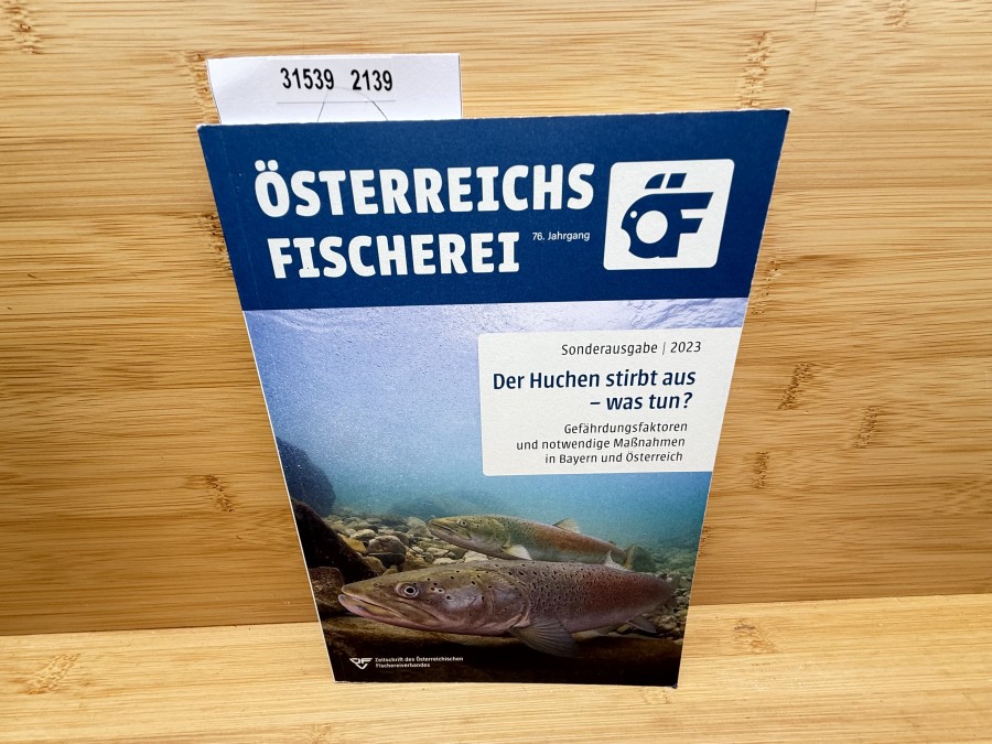 Der Huchen stirbt aus - was tun?. Österreichs Fischerei, 2023