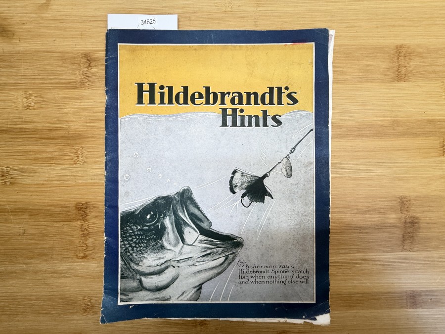 Hildebrandt´s Hints, Kunstköderkatalog, Longansport, Indiana, 1929, Fishermen say - Hilderbrandt Spinners catch fish when anything does and when nothing else will, 92 Seiten,sehr interessanter Katalog
